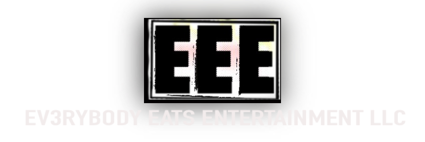 EV3RYBODY EATS ENTERTAINMENT LLC